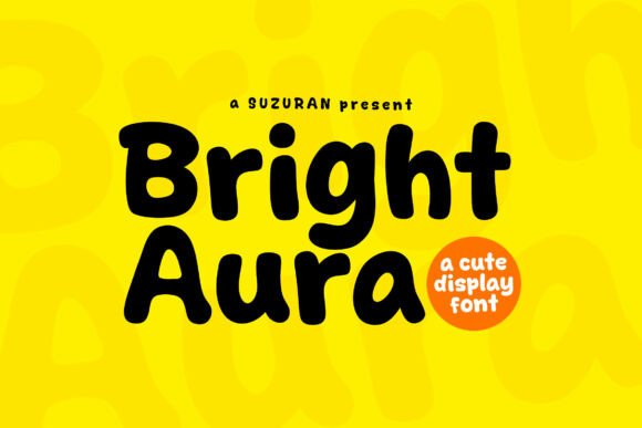 Bright Aura: A Display Font That Shines in Campaigns