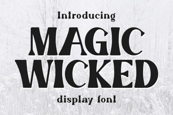 Designing with Magic Wicked: A Playful Serif for Branding
