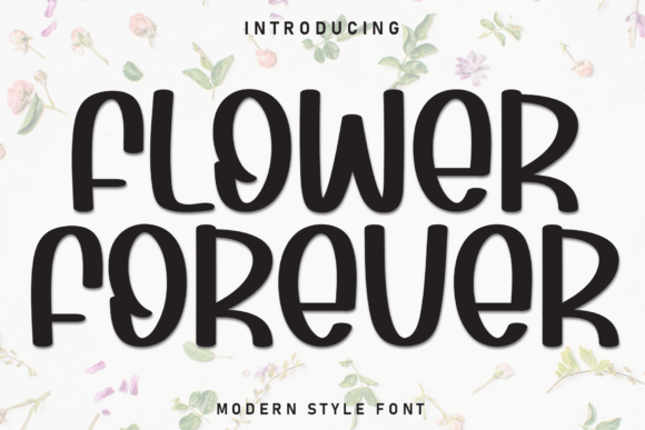 Flower Forever: A Font That Adds Warmth and Clarity to Your Brand