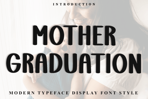Mother Graduation: A Font for Meaningful Design