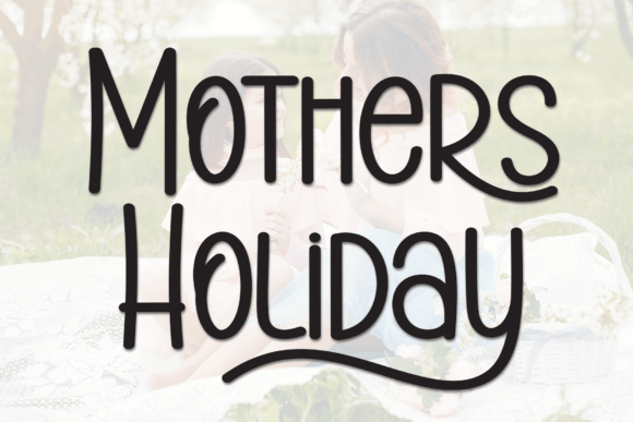 Mothers Holiday: A Font That Adds Warmth to Digital Design