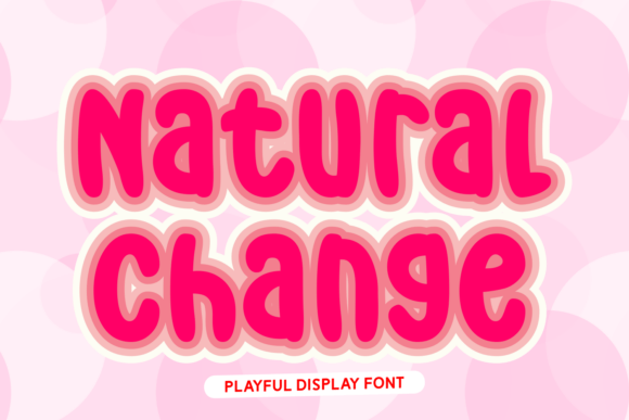 Natural Change Display Font for Crafters and Designers