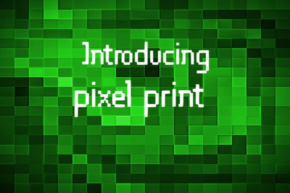 Pixel Print: The Font That Elevates Your Campaigns