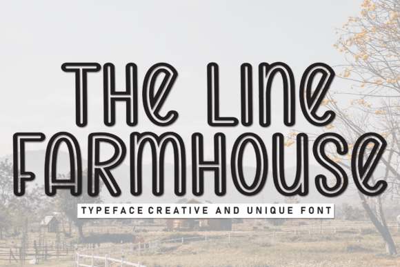 The Line Farmhouse: A Font That Speaks Volumes